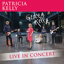 Patricia Kelly CD Grace & Kelly - Live In Concert