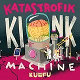 Kuhn Fu LP (analog) Katastrofik Kink Machine