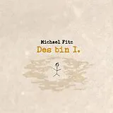 Michael Fitz CD Des Bin I