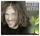 Roland Hefter CD Des Werd Scho No