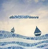 Dazwischenmeer CD Dazwischenmeer Ep