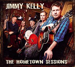 Jimmy Kelly CD The Hometown Sessions