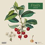 Geheftet Fruits 2025  Broschürenkalender  mit historischen Abbildungen alter Obstsorten von Pierre Antoine Poiteau  Format 30 x 30 cm von Pierre Antoine Poiteau