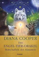 Textkarten / Symbolkarten Das Engel-Tier-Orakel Botschaften des Himmels von Diana Cooper