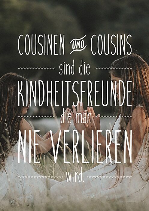 Und sprüche cousinen cousins Glückwünsche zum