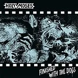 Holy Moses Vinyl Finished With The Dogs