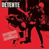 Detente Vinyl Recognize No Authority