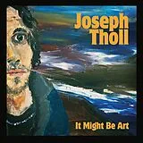 Toll Joseph Vinyl It Might Be Art