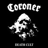 Coroner LP (analog) Death Cult
