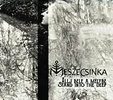 Meszecsinka CD Allj Bele A M?lybe / Stand Into The Deep