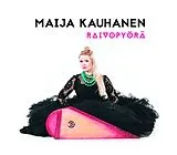 Maija Kauhanen Vinyl Raivopyörä (lim.pink Vinyl)