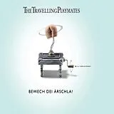 The Travelling Playmates CD Bewech Dei Ärschla