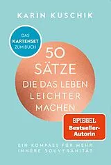 Textkarten / Symbolkarten 50 Sätze, die das Leben leichter machen - das Kartenset zum Buch von Karin Kuschik