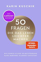 Textkarten / Symbolkarten 50 Fragen, die das Leben leichter machen - Das Kartenset zum Buch von Karin Kuschik