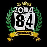 Zona 84 CD Imborrable - 25 Anos