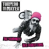 Torpedo Mayer CD Die Schönheit Des Scheiterns