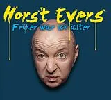 Audio CD (CD/SACD) Früher war ich älter,1 Audio-CD von Horst Evers