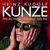 Heinz Rudolf Kunze CD Wie Der Name Schon Sagt - Solo Live