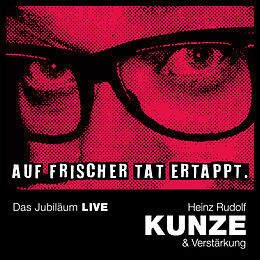 Heinz Rudolf Kunze CD Auf Frischer Tat Ertappt - Das Jubiläum Live