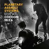 Planetary Assault Systems CD Live At Cocoon Ibiza