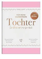 Kartonierter Einband Für meine wunderbare Tochter von Elma van Vliet