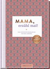 Blankobuch geb Mama, erzähl mal! von Elma van Vliet