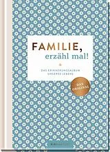 Fester Einband Familie, erzähl mal! von Elma van Vliet