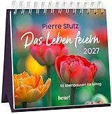 Kalender Wochenkalender 2027: Das Leben feiern von Pierre Stutz