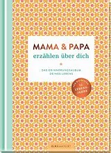 Kartonierter Einband Mama und Papa erzählen über dich von Elma van Vliet