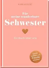 Kartonierter Einband Für meine wunderbare Schwester von Elma van Vliet