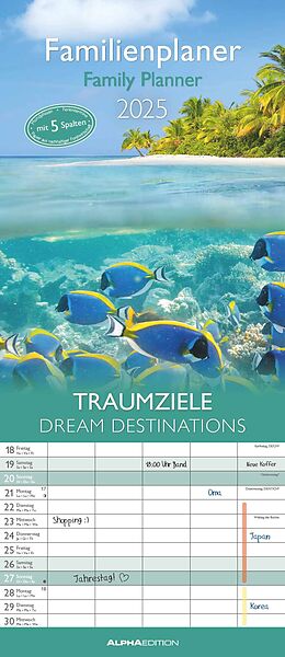 Kalender Alpha Edition - Traumziele 2025 Familienplaner, 19,5x45cm, Familienkalender mit 5 Spalten für Termine, Mondphasen, Kalenderwochen, Ferientermine DE/AT/CH und internationales Kalendarium von 