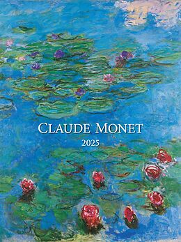 Claude Monet 2025 - Bild-Kalender 42x56 cm - Kunst-Kalender - Wand-Kalender - Malerei - Alpha 