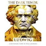 The Dark Tenor CD Ludwig