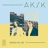 AKSK Vinyl Things We Do (lp)