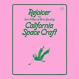 Rejoicer Feat. Sam Wilkes & Tamir Barzilay Vinyl California Space Craft
