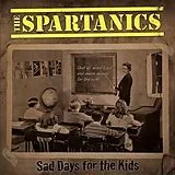 Spartanics Vinyl Sad Days For The Kids