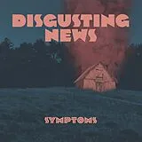 Disgusting News LP (analog) Symptoms (gatefold)
