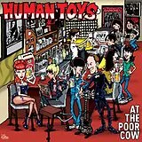 Human Toys LP (analog) At The Poor Cow
