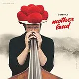 Dieter Ilg Vinyl Motherland (180gr./gatefold)