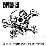 Generation Breakdown Vinyl 25 Years Between Abyss And Underground