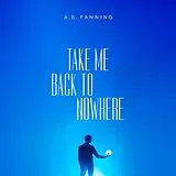 A.s. Fanning Vinyl Take Me Back To Nowhere