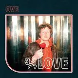 OVE Vinyl 3/4 Love