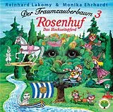 Reinhard/Erhardt,Monika Lakomy CD Der Traumzauberbaum 3 - Rosenhuf Das Hochzeitspfer