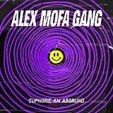 Alex Mofa Gang LP (analog) Euphorie Am Abgrund
