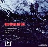 Audio CD (CD/SACD) Chronologie der letzten Tage 3: Ein Grab im Eis von