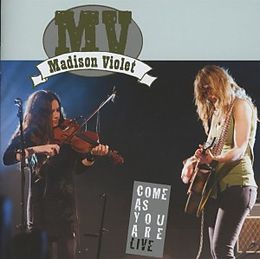 Madison Violet CD Come As You Are