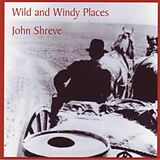 John Shreve CD Wild And Windy Places