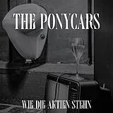 The Ponycars Vinyl Wie Die Aktien Stehn