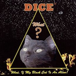 Dice CD What,If My Black Cat Is An Alien?