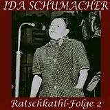 Ida Schumacher CD Ratschkathl - Folge 2